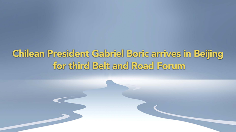 Chile_Hosts_3rd_Belt_and_Road_Forum_in_Beijing__President_Boric_Arrives_____ video poster