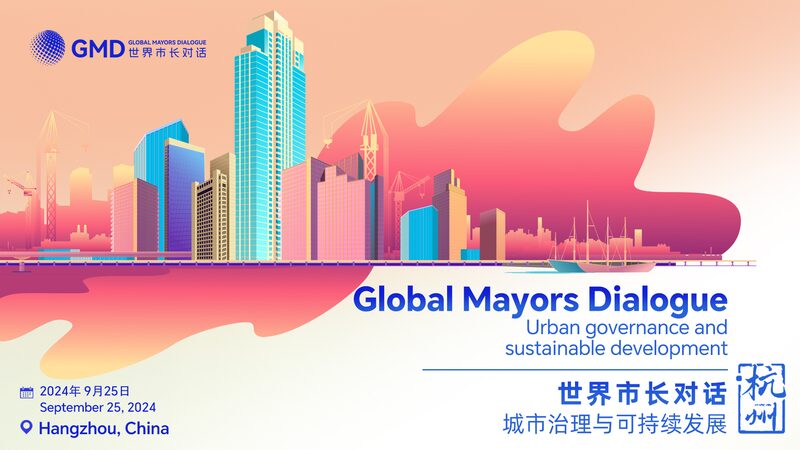Global_Mayors_Gather_in_Hangzhou_to_Shape_the_Future_of_Cities__ - News for amigos, by amigos Global_Mayors_Gather_in_Hangzhou_to_Shape_the_Future_of_Cities__