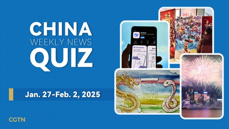 China_Weekly_News_Quiz__Jan__27_Feb__2__2025 - News for amigos, by amigos China_Weekly_News_Quiz__Jan__27_Feb__2__2025
