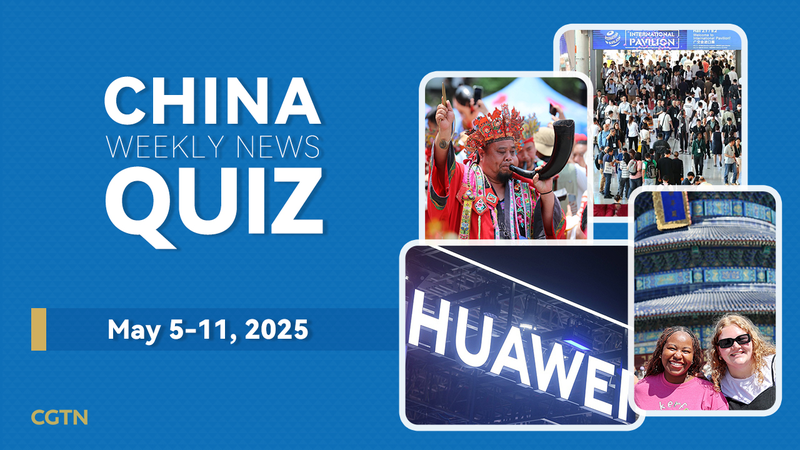 Test_Your_China_News_IQ__Weekly_Quiz__May_5_11__2025_ - News for amigos, by amigos Test_Your_China_News_IQ__Weekly_Quiz__May_5_11__2025_