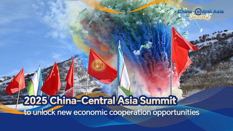 2025_China_Central_Asia_Summit_Unlocks_Economic_Opportunities