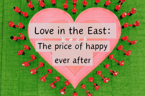 Love in the East: The cost of ‘happy ever after’ Love_in_the_East__The_cost_of__happy_ever_after_