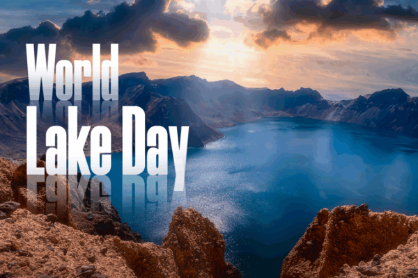 World Lake Day: Reflecting Earth’s Fragility & Majesty World_Lake_Day__Reflecting_Earth_s_Fragility___Majesty