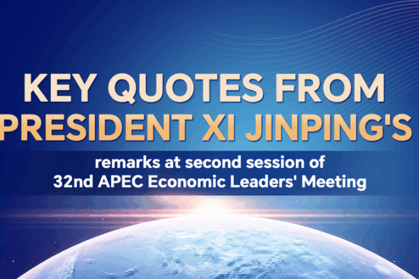 Xi's Top Quotes from 32nd APEC Leaders’ Meeting