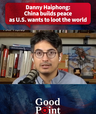 Danny Haiphong: Chinese mainland’s peace path vs. U.S. global looting video poster