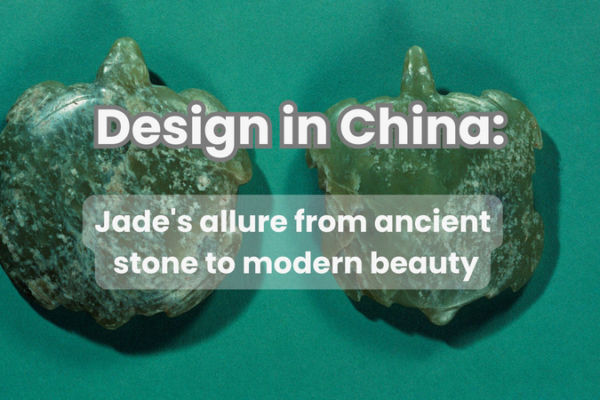 Design in China: Jade’s Allure from Ancient Roots to Modern Style